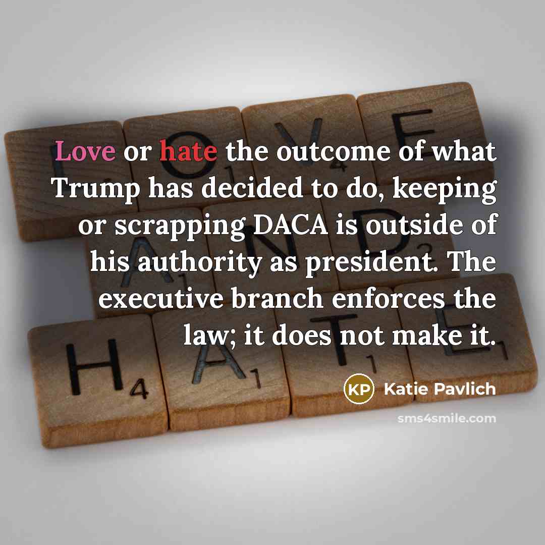 “Love or hate the outcome of what Trump has decided…” quote by Katie Pavlich