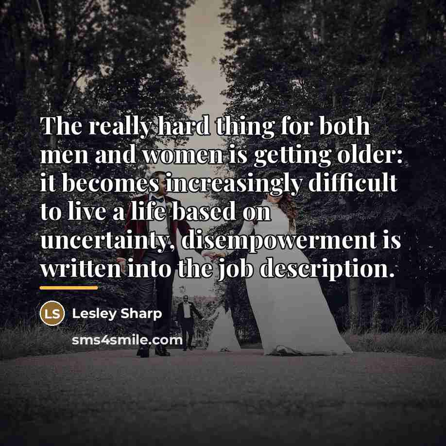 “The really hard thing for both men and women is…” quote by Lesley Sharp