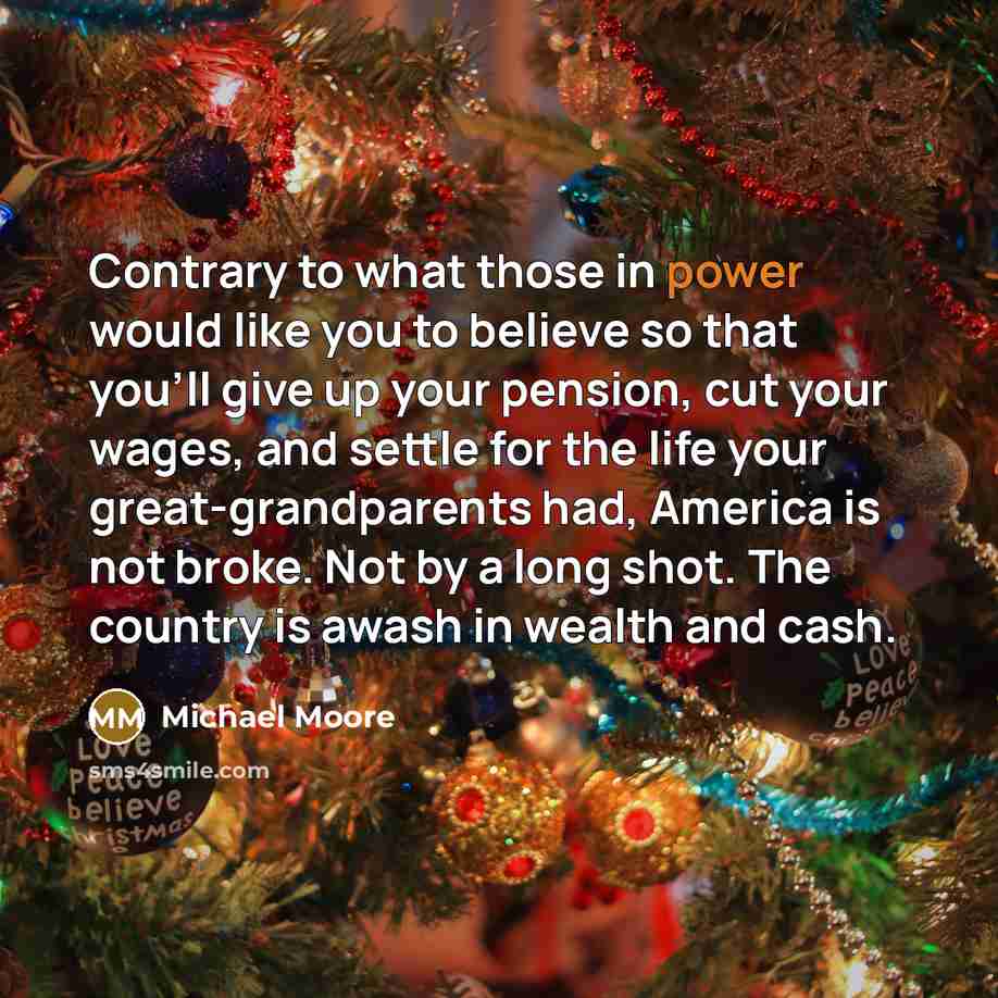“Contrary to what those in power would like you to…” quote by Michael Moore