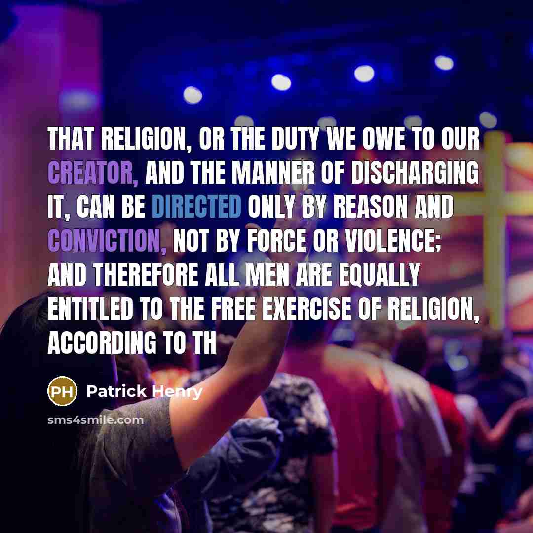 “That religion, or the duty we owe to our Creator,…” quote by Patrick Henry