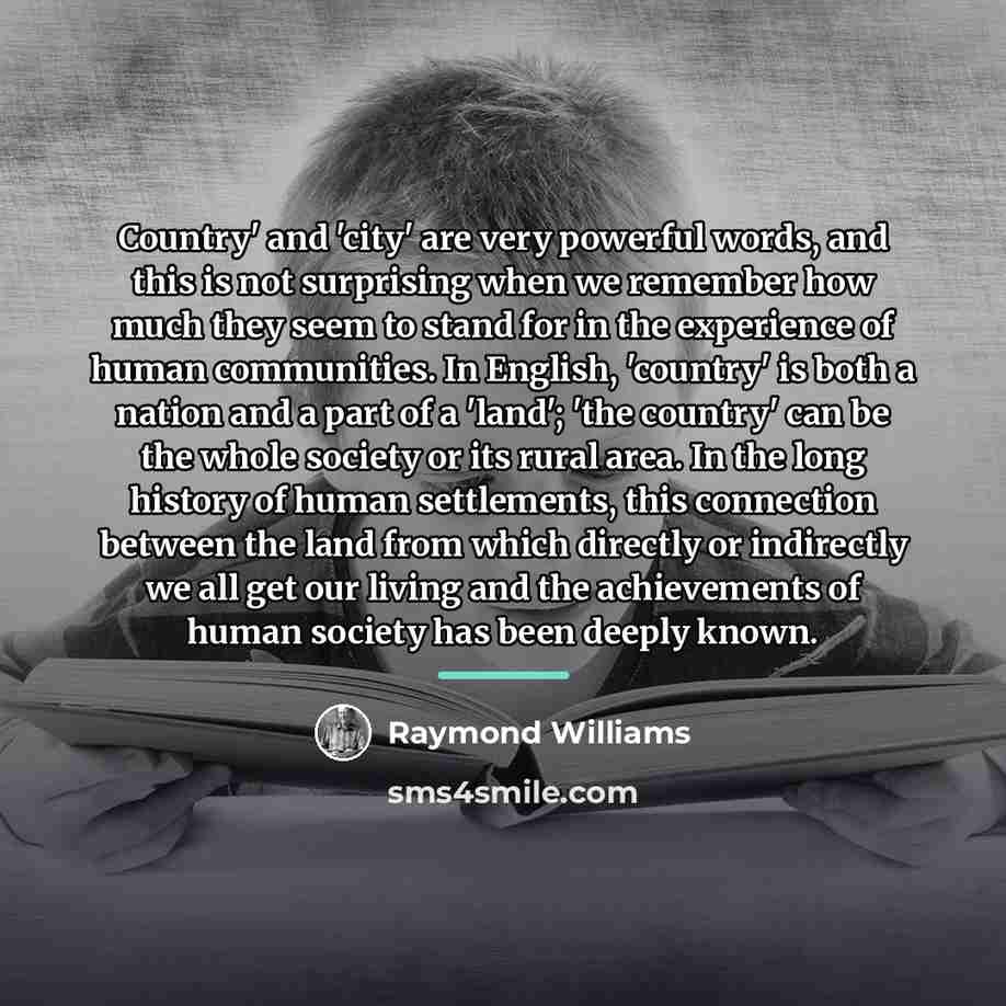 “Country' and 'city' are very powerful words, and this is…” quote by Raymond Williams