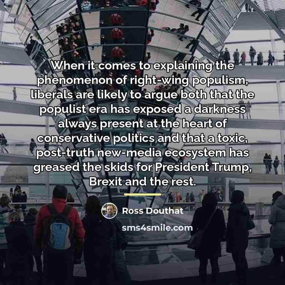 “When it comes to explaining the phenomenon of right-wing populism,…” quote by Ross Douthat