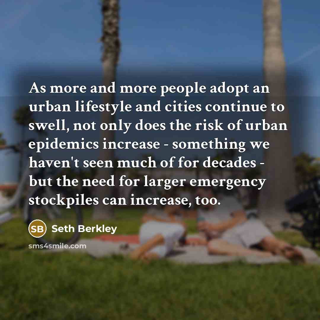 “As more and more people adopt an urban lifestyle and…” quote by Seth Berkley