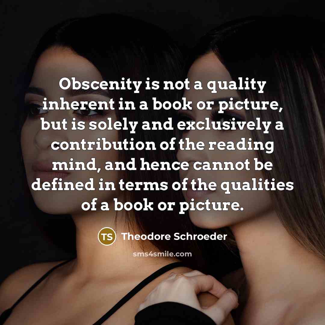 “Obscenity is not a quality inherent in a book or…” quote by Theodore Schroeder