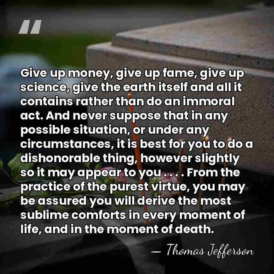 Give up money, give up fame, give up science, give the earth&hellip; - Thomas Jefferson
