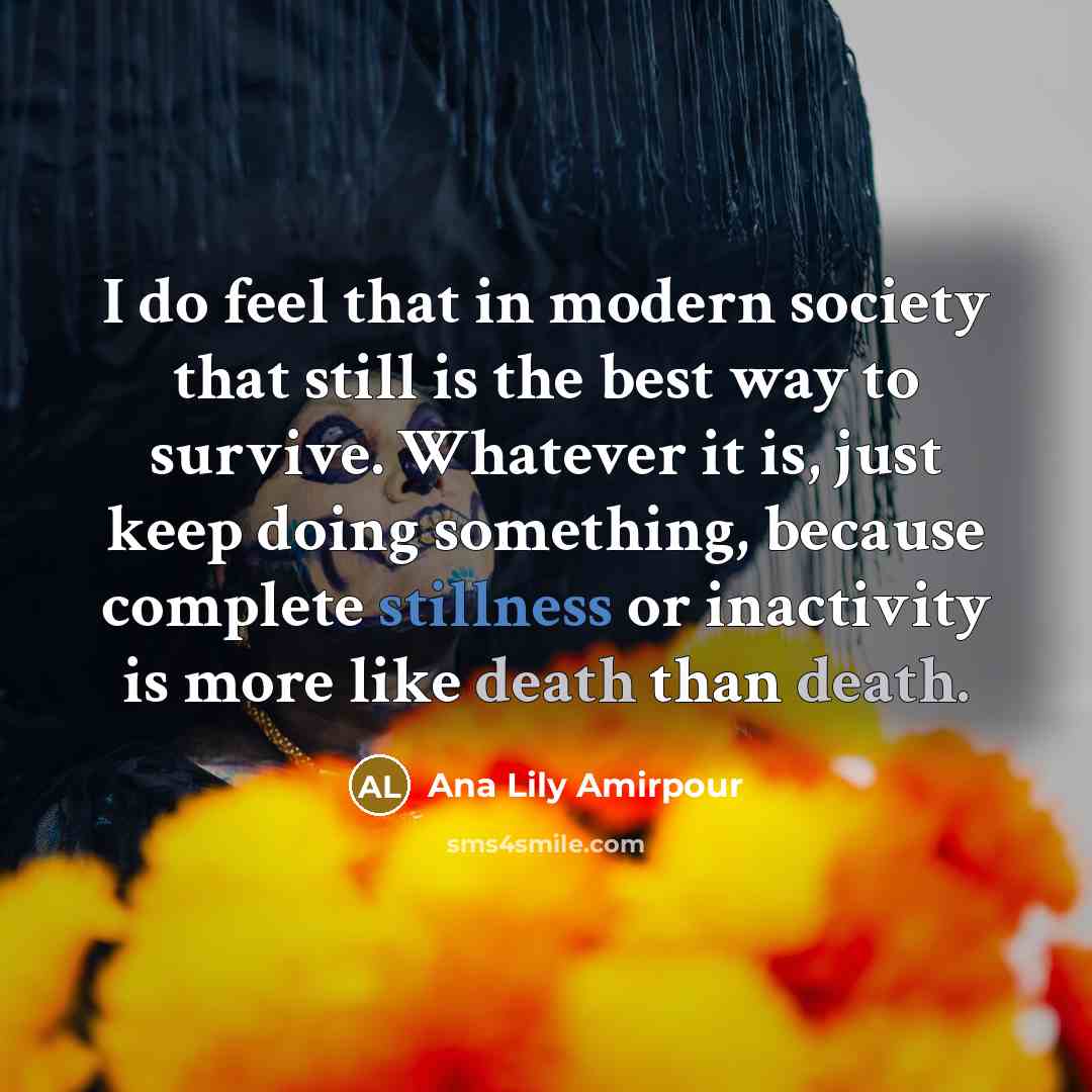 “I do feel that in modern society that still is…” quote by Ana Lily Amirpour
