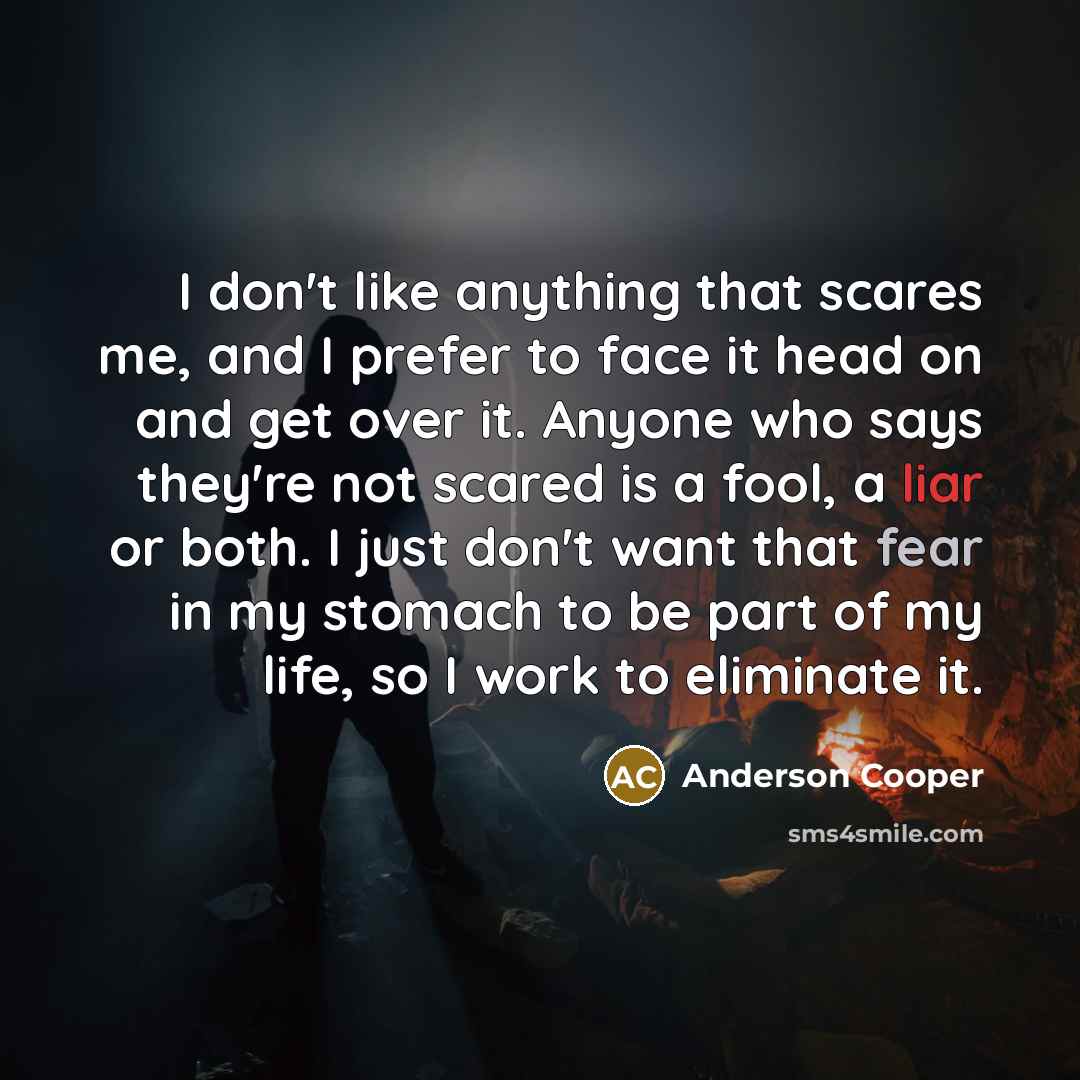 “I don't like anything that scares me, and I prefer…” quote by Anderson Cooper
