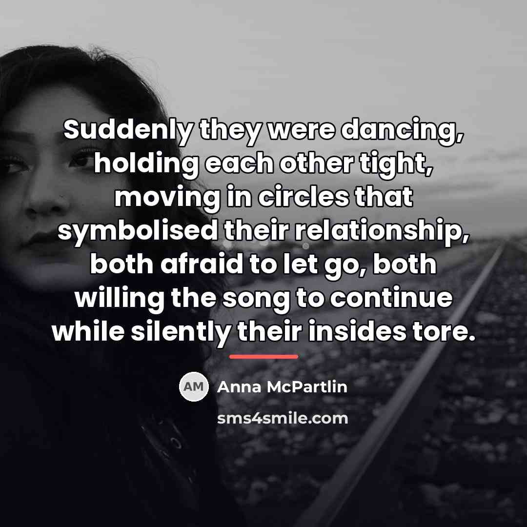 “Suddenly they were dancing, holding each other tight, moving in…” quote by Anna McPartlin