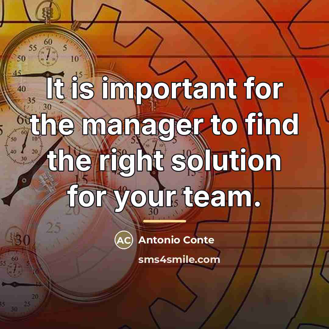 “It is important for the manager to find the right…” quote by Antonio Conte