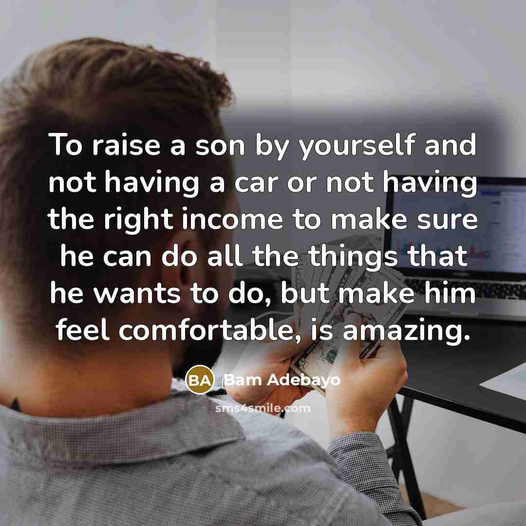 “To raise a son by yourself and not having a…” quote by Bam Adebayo