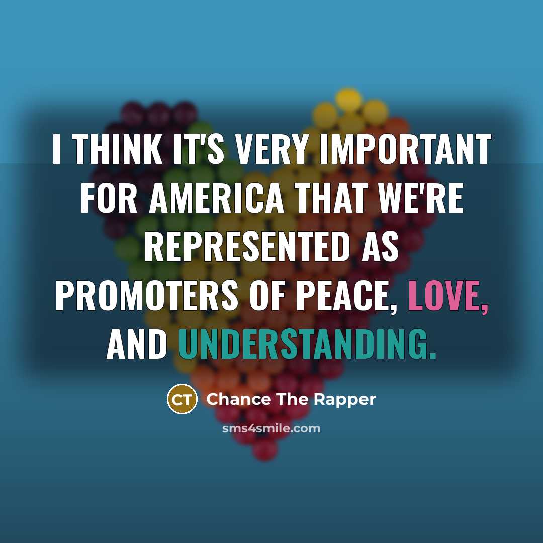 “I think it's very important for America that we're represented…” quote by Chance The Rapper