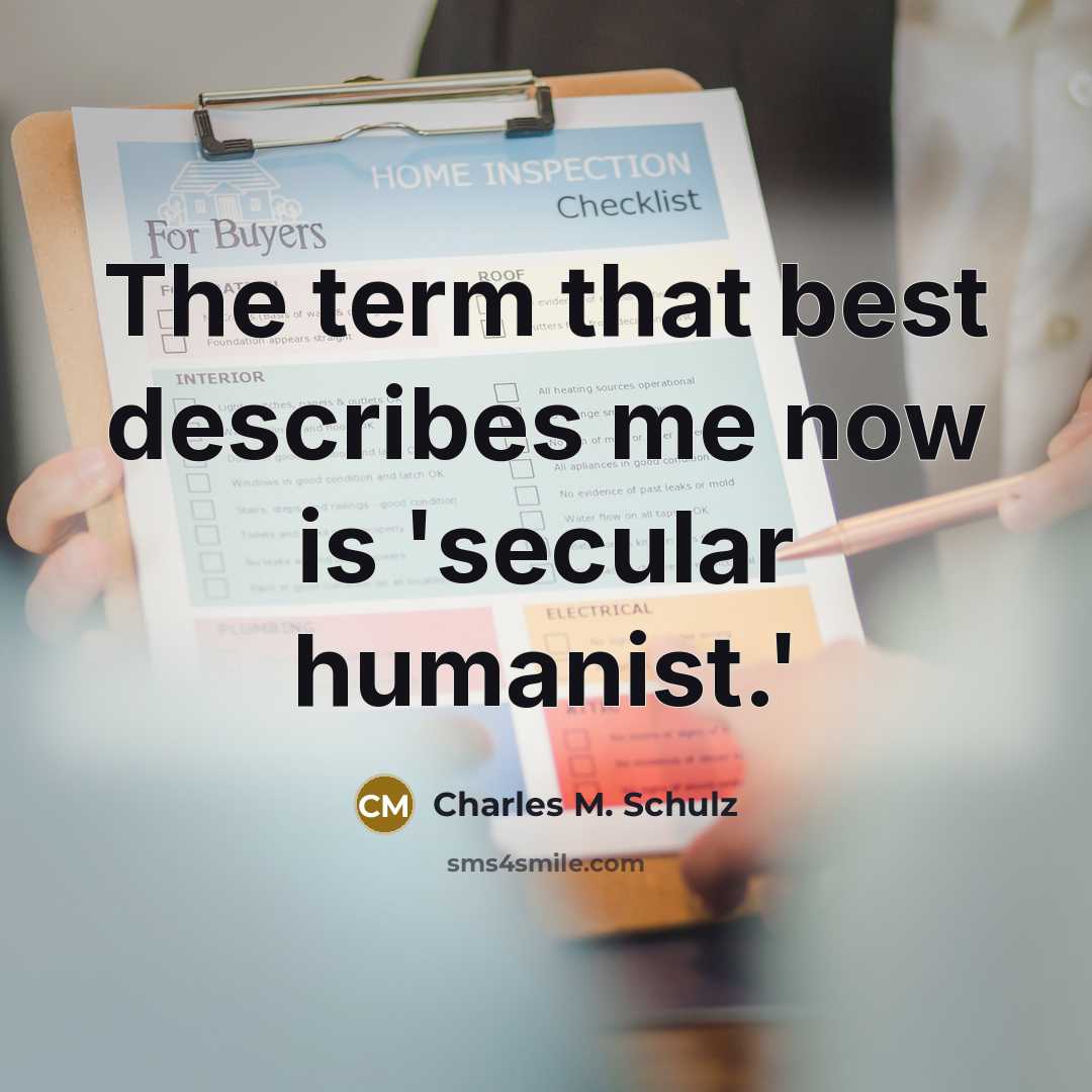 “The term that best describes me now is 'secular humanist.'…” quote by Charles M. Schulz