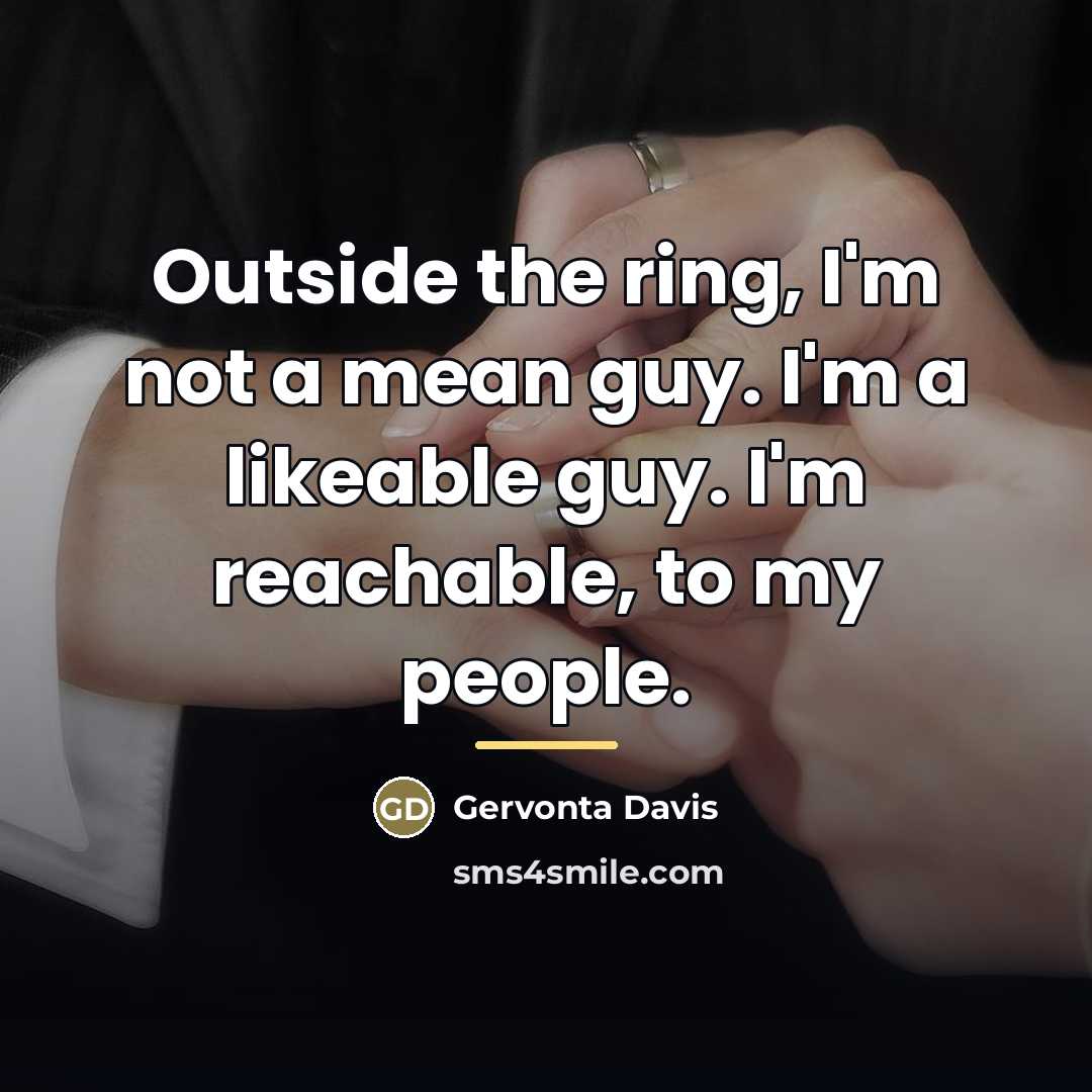 “Outside the ring, I'm not a mean guy. I'm a…” quote by Gervonta Davis