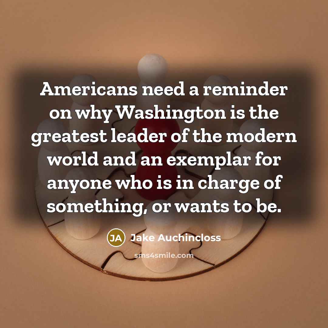 “Americans need a reminder on why Washington is the greatest…” quote by Jake Auchincloss