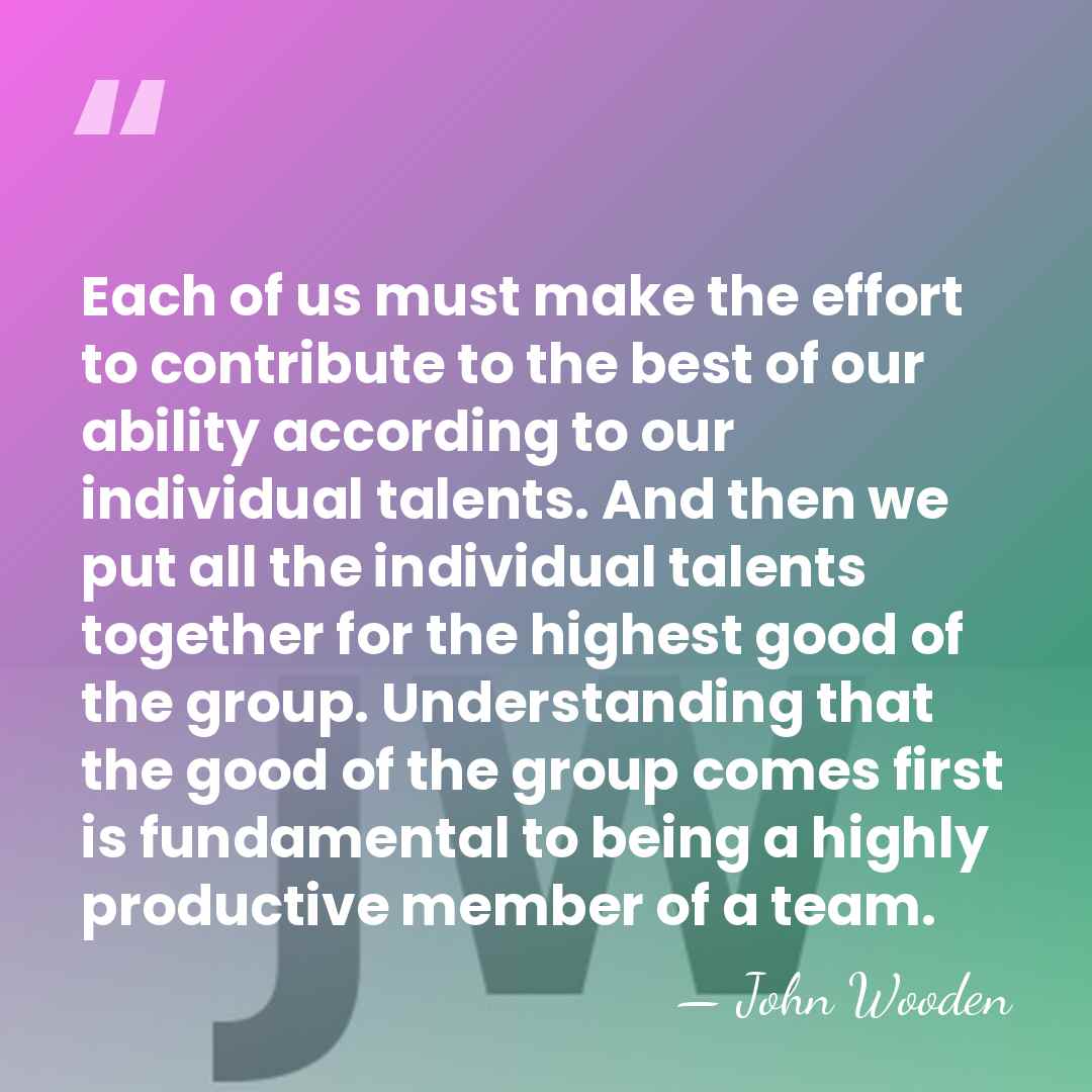 Each of us must make the effort to contribute to the best&hellip; - John Wooden