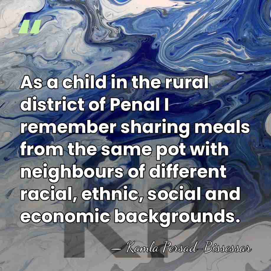 As a child in the rural district of Penal I remember sharing&hellip; - Kamla Persad-Bissessar