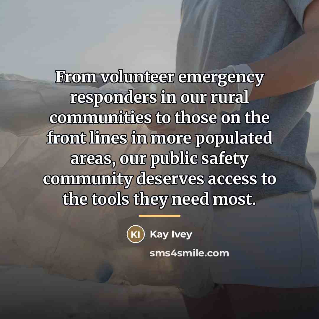 “From volunteer emergency responders in our rural communities to those…” quote by Kay Ivey