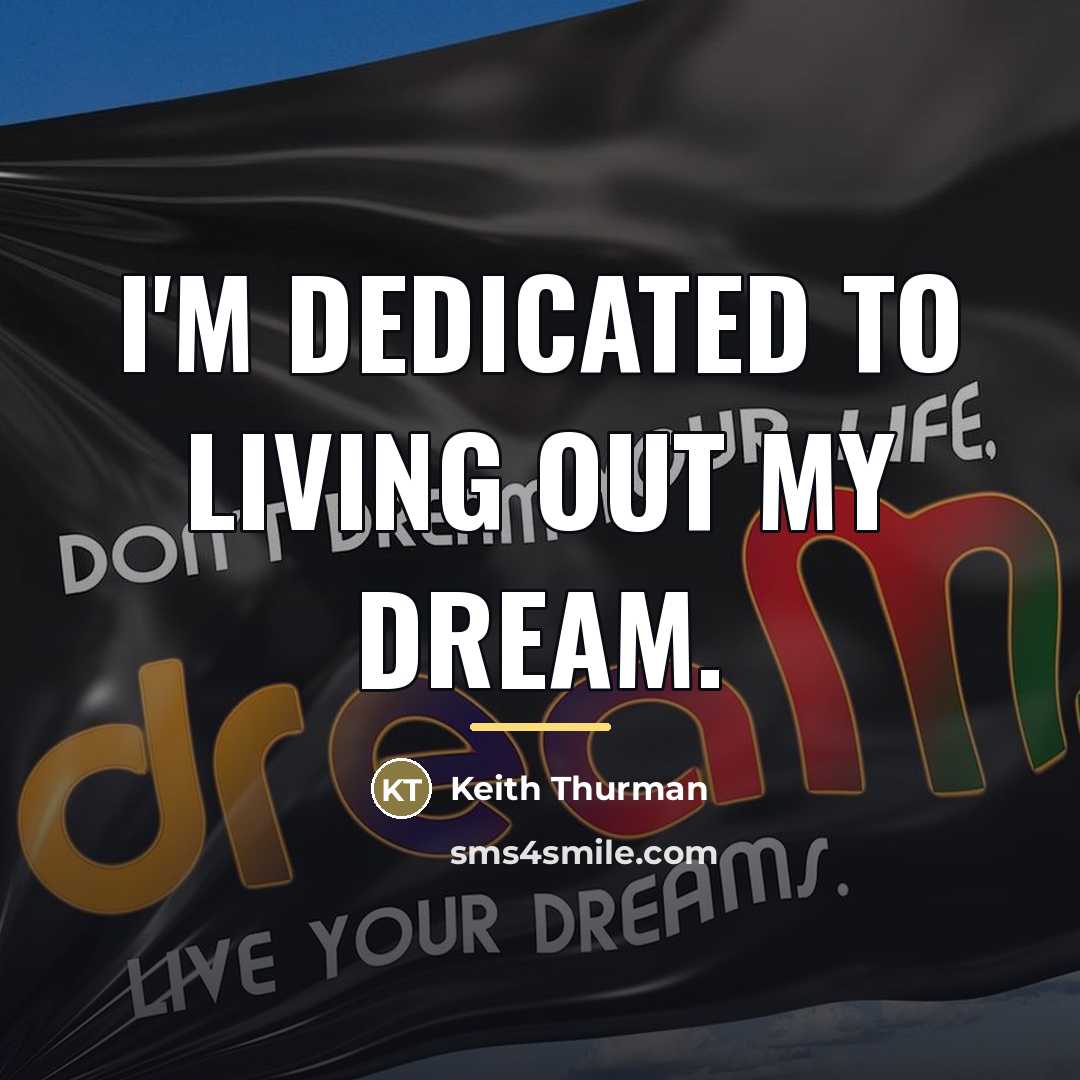 “I'm dedicated to living out my dream.…” quote by Keith Thurman