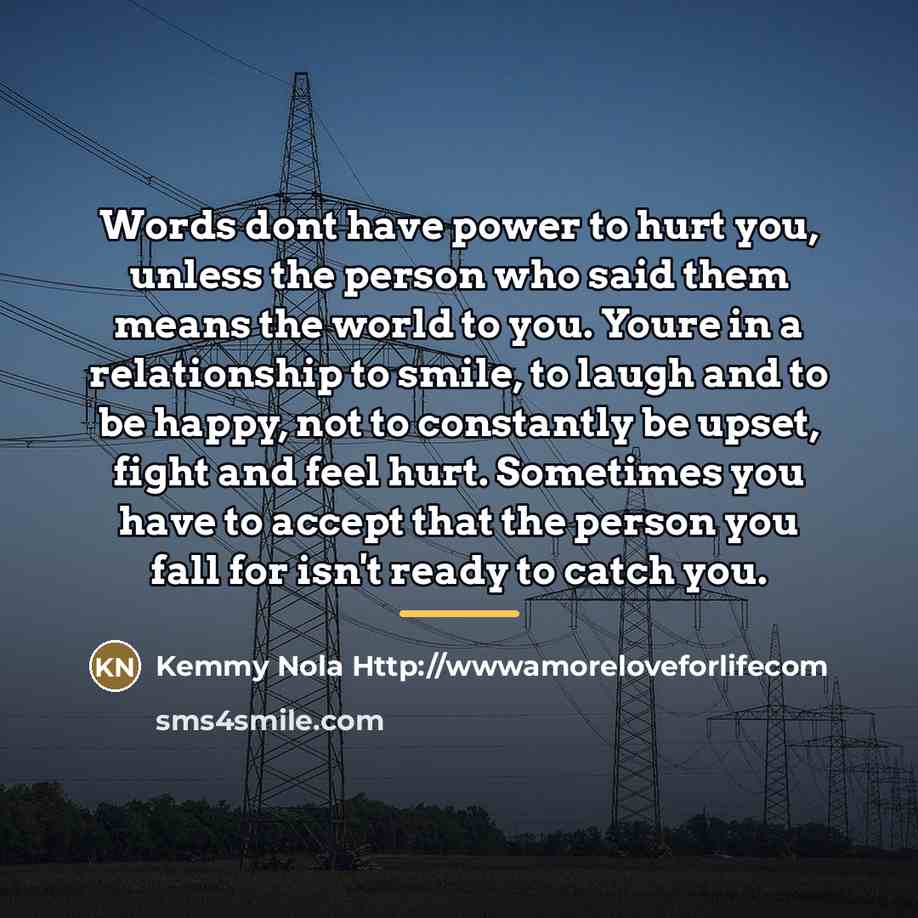 “Words dont have power to hurt you, unless the person…” quote by Kemmy Nola Http://wwwamoreloveforlifecom