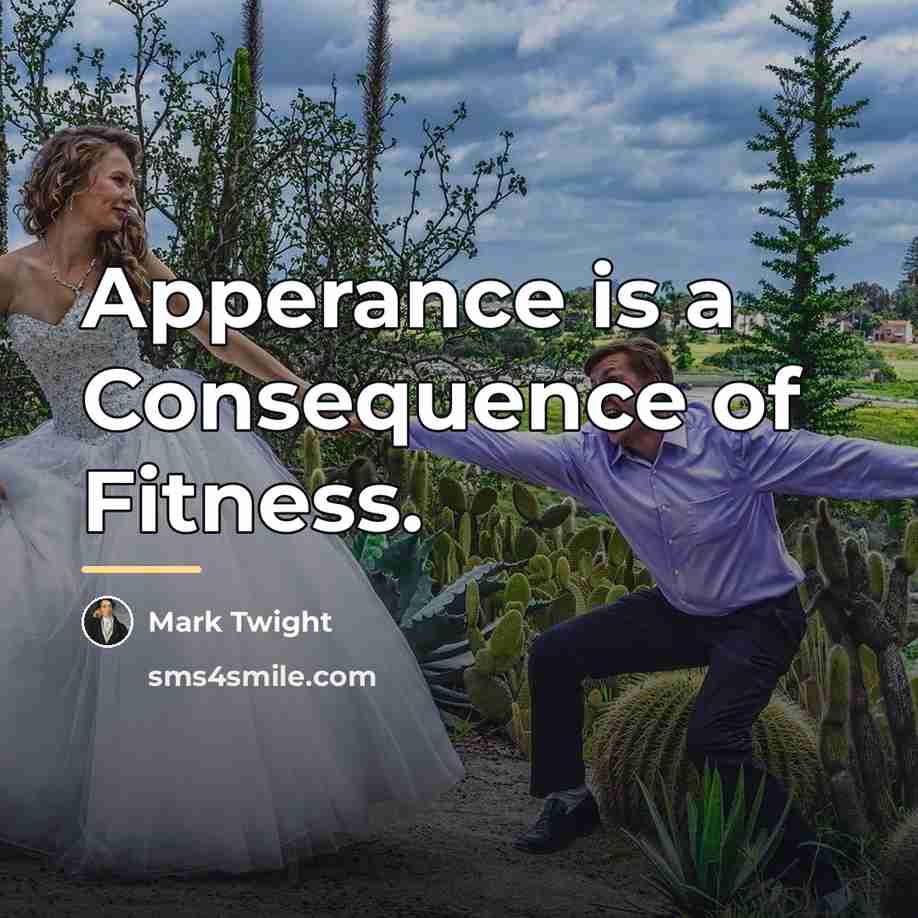 “Apperance is a Consequence of Fitness.…” quote by Mark Twight