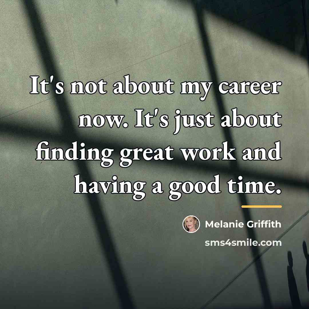 “It's not about my career now. It's just about finding…” quote by Melanie Griffith