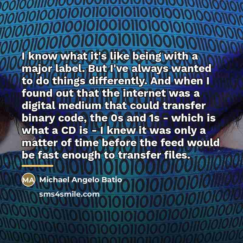 “I know what it's like being with a major label.…” quote by Michael Angelo Batio
