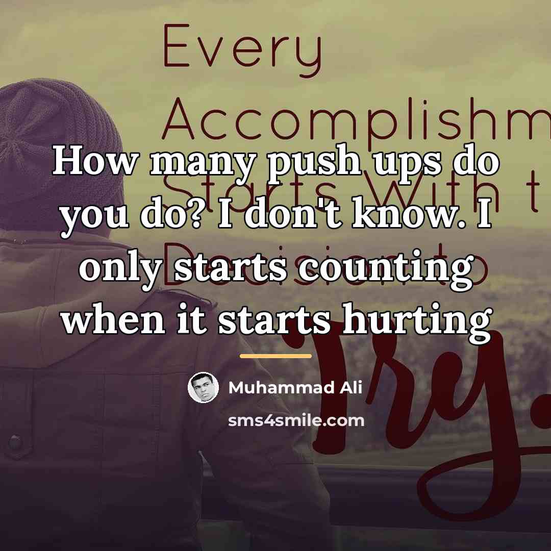 “How many push ups do you do? I don't know.…” quote by Muhammad Ali