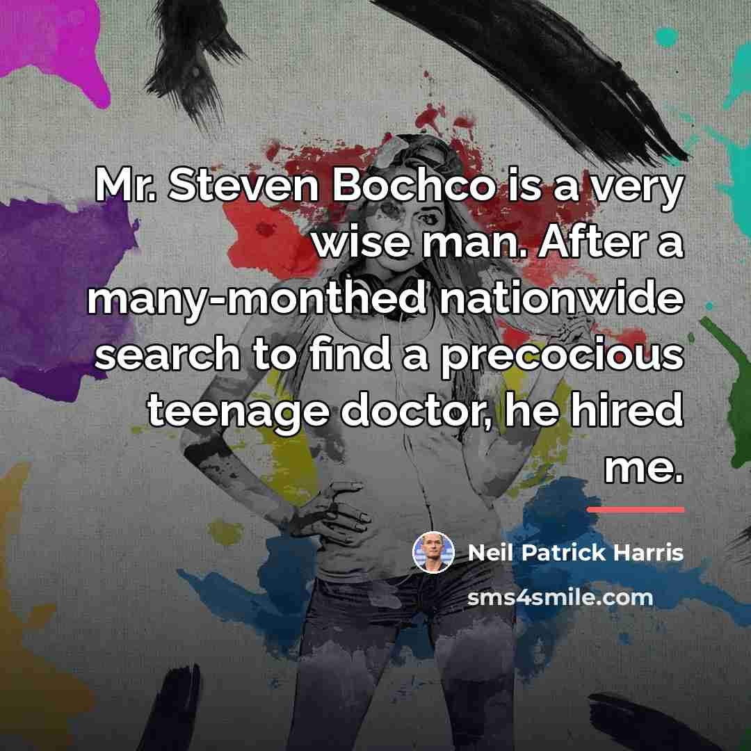 “Mr. Steven Bochco is a very wise man. After a…” quote by Neil Patrick Harris