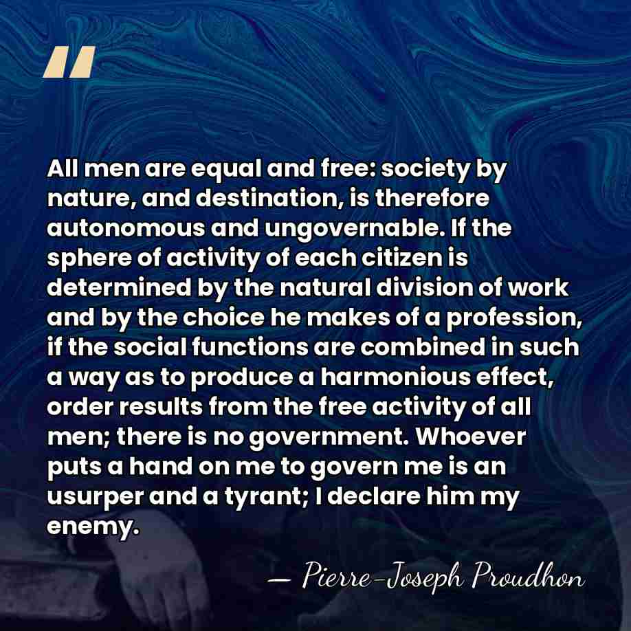 All men are equal and free: society by nature, and destination, is&hellip; - Pierre-Joseph Proudhon