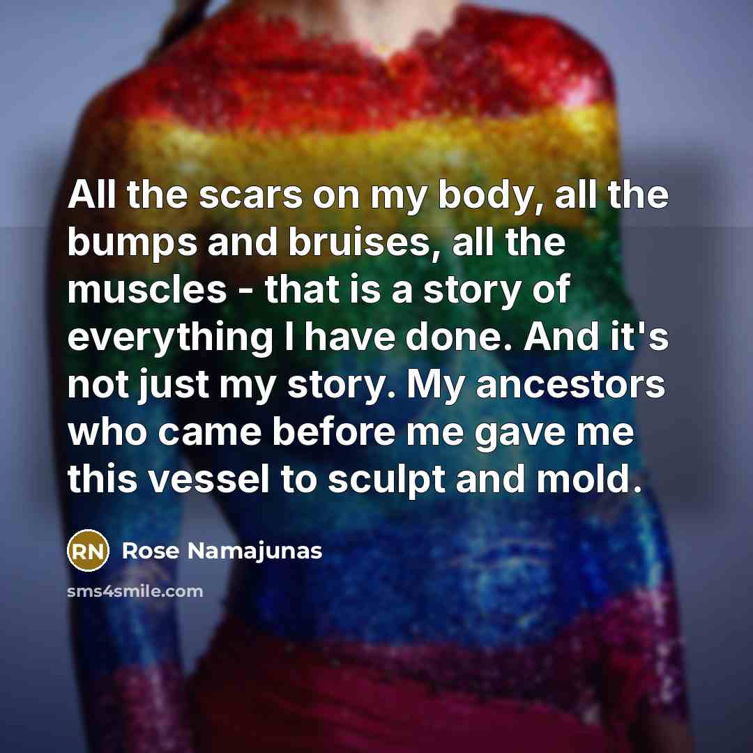 “All the scars on my body, all the bumps and…” quote by Rose Namajunas