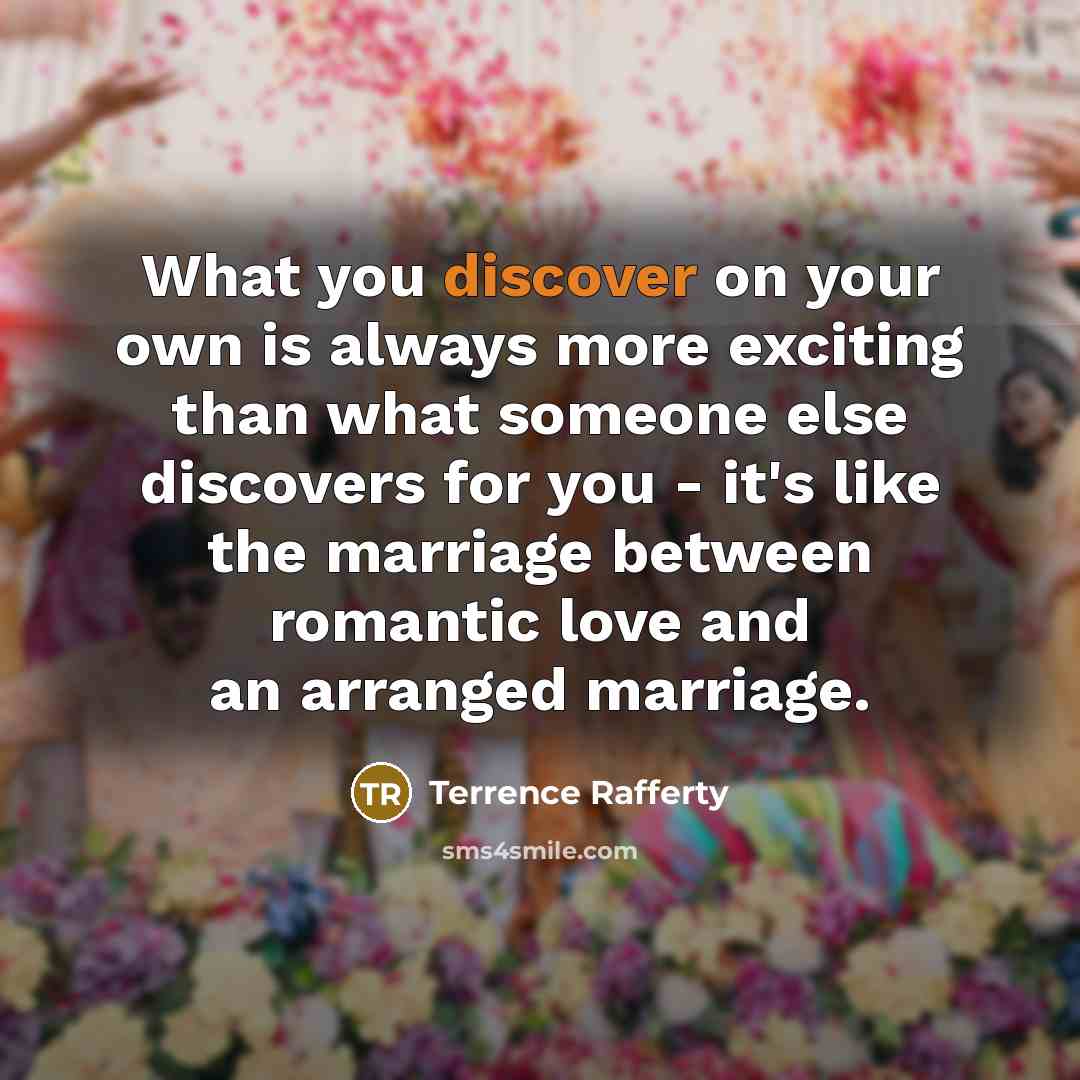 “What you discover on your own is always more exciting…” quote by Terrence Rafferty