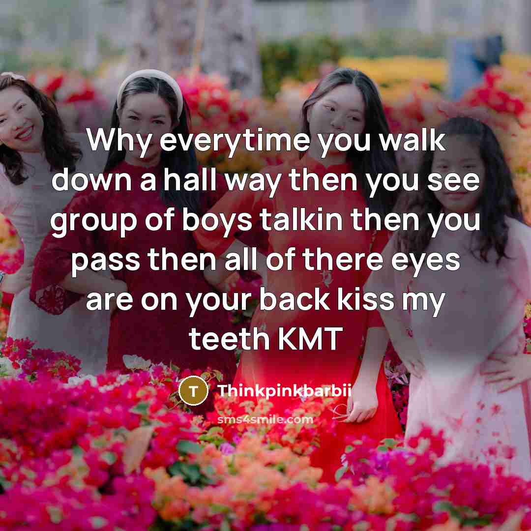 “Why everytime you walk down a hall way then you…” quote by Thinkpinkbarbii