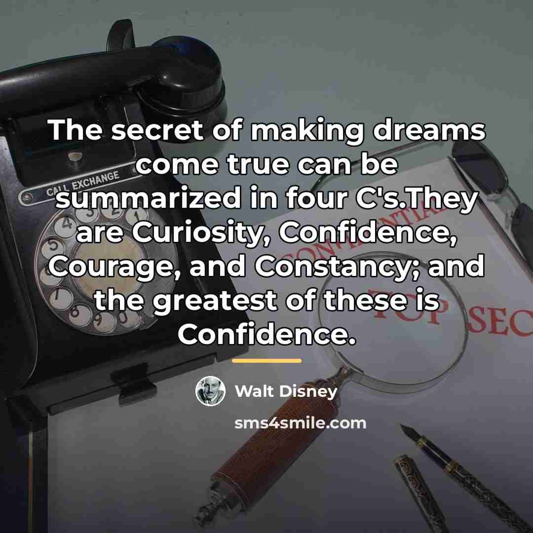 “The secret of making dreams come true can be summarized…” quote by Walt Disney
