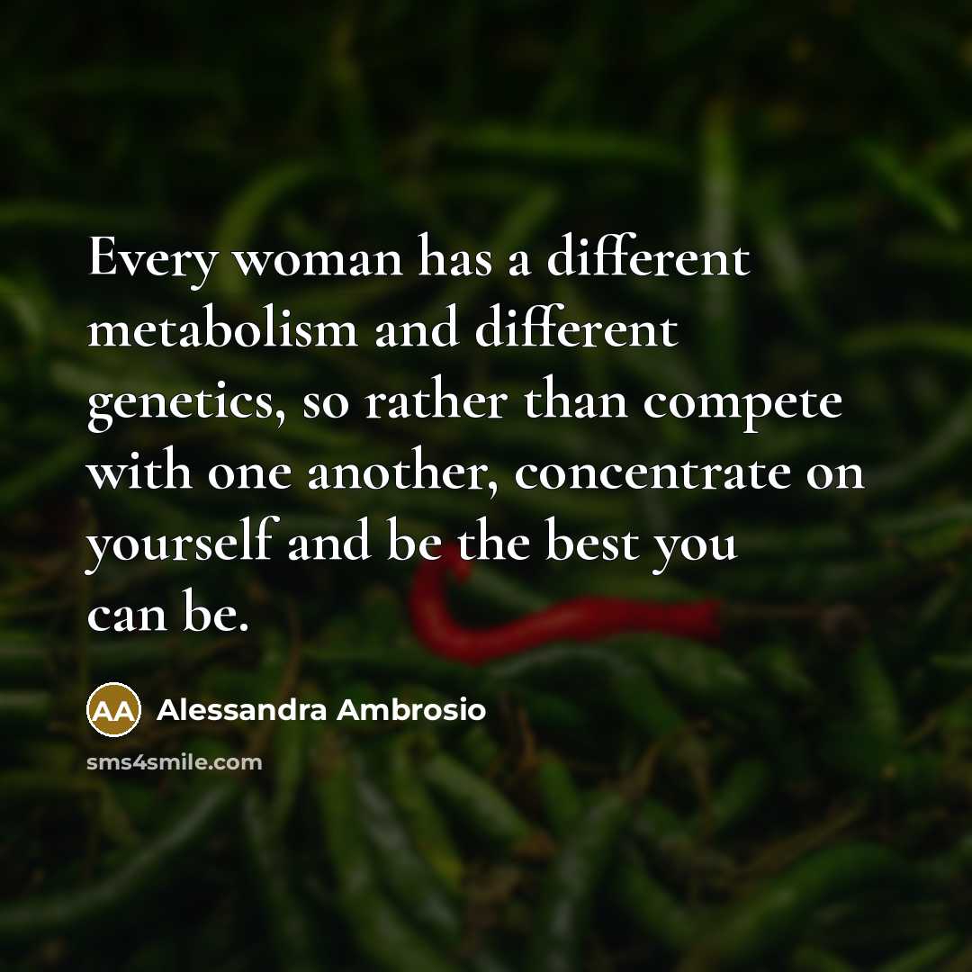 “Every woman has a different metabolism and different genetics, so…” quote by Alessandra Ambrosio