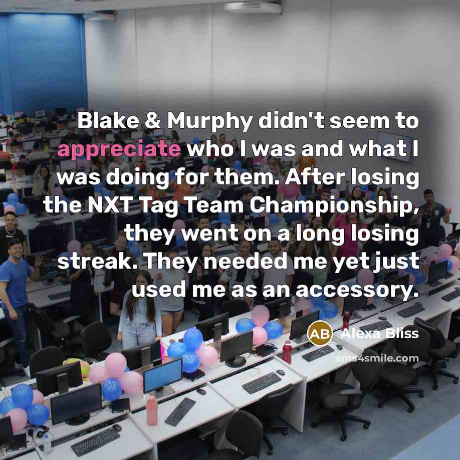 “Blake & Murphy didn't seem to appreciate who I was…” quote by Alexa Bliss