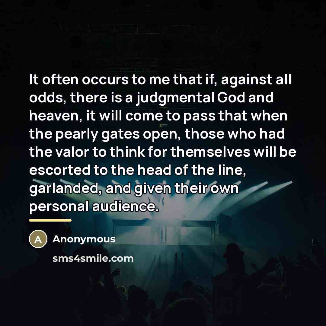 “It often occurs to me that if, against all odds,…” quote by Anonymous