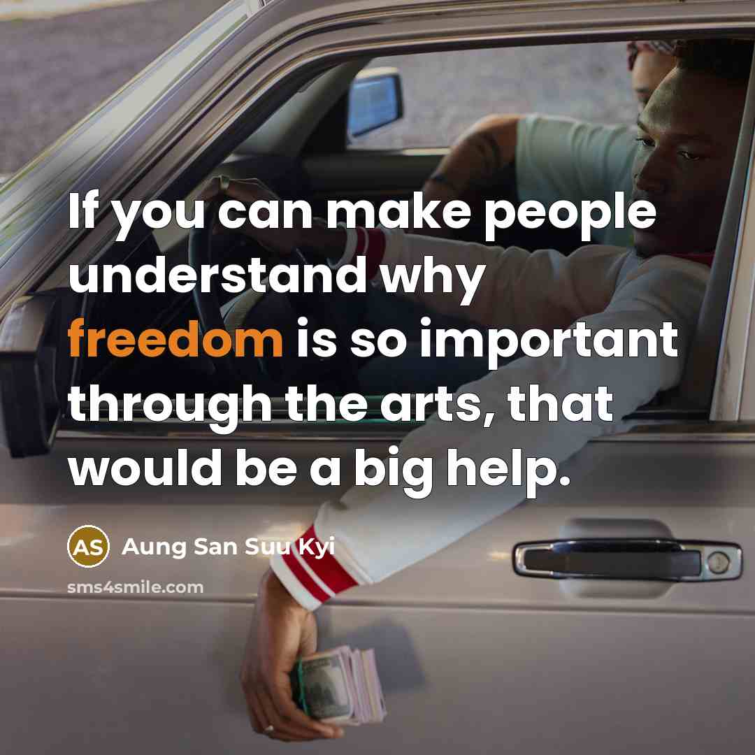“If you can make people understand why freedom is so…” quote by Aung San Suu Kyi
