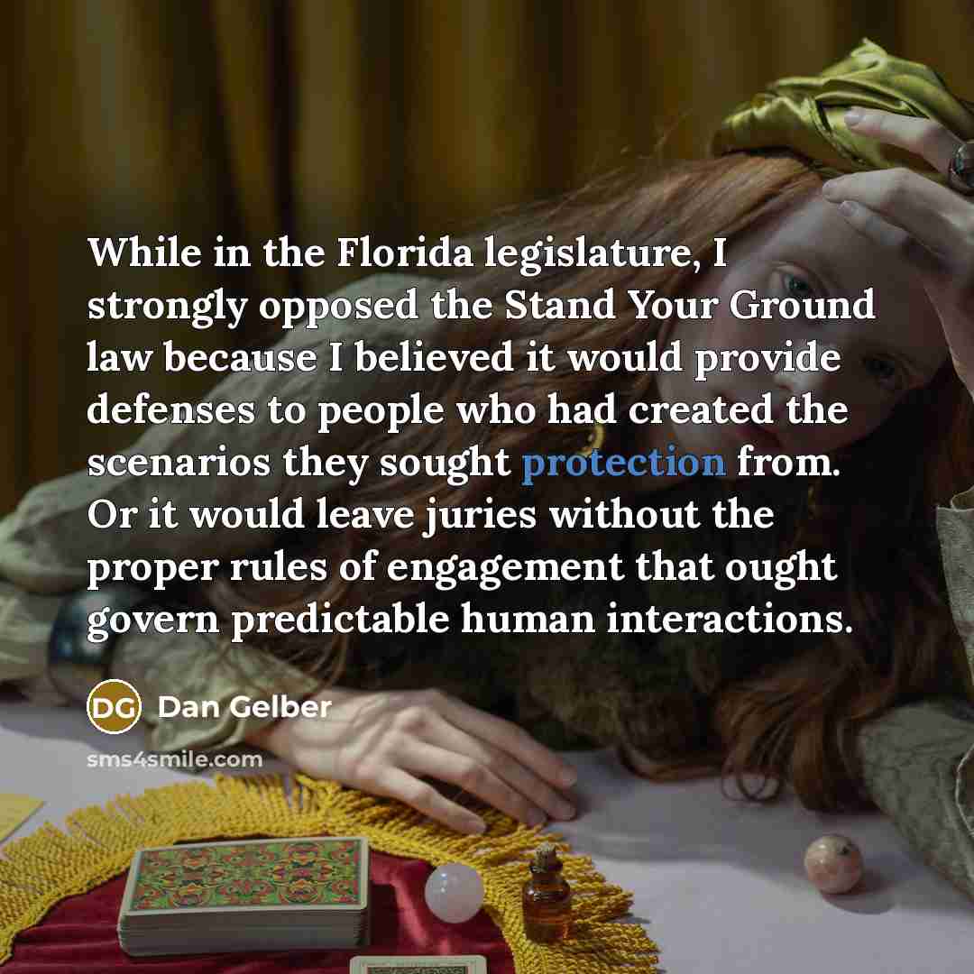 “While in the Florida legislature, I strongly opposed the Stand…” quote by Dan Gelber