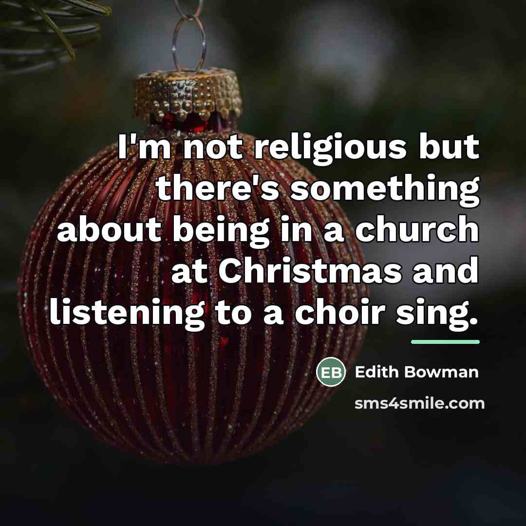 “I'm not religious but there's something about being in a…” quote by Edith Bowman