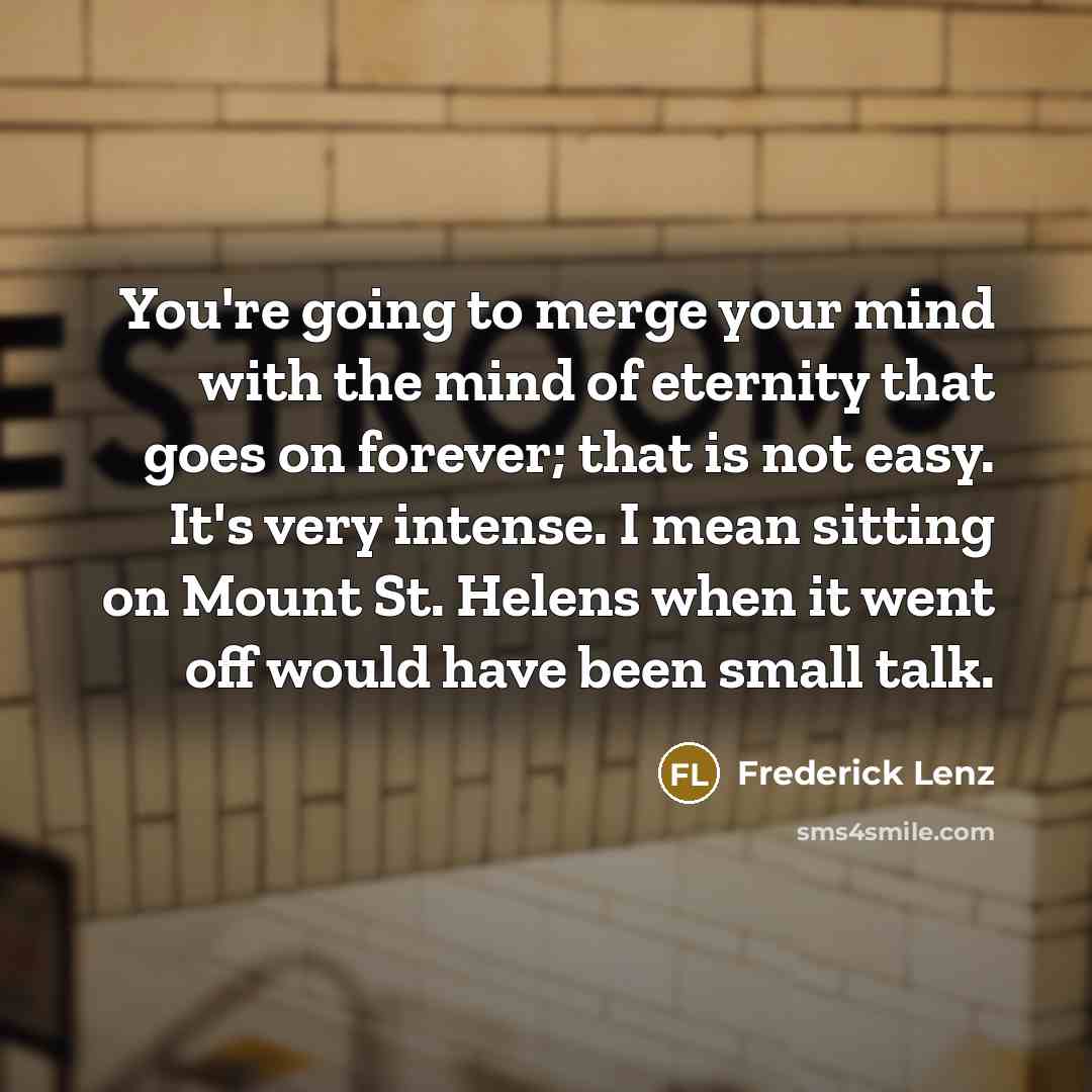 “You're going to merge your mind with the mind of…” quote by Frederick Lenz