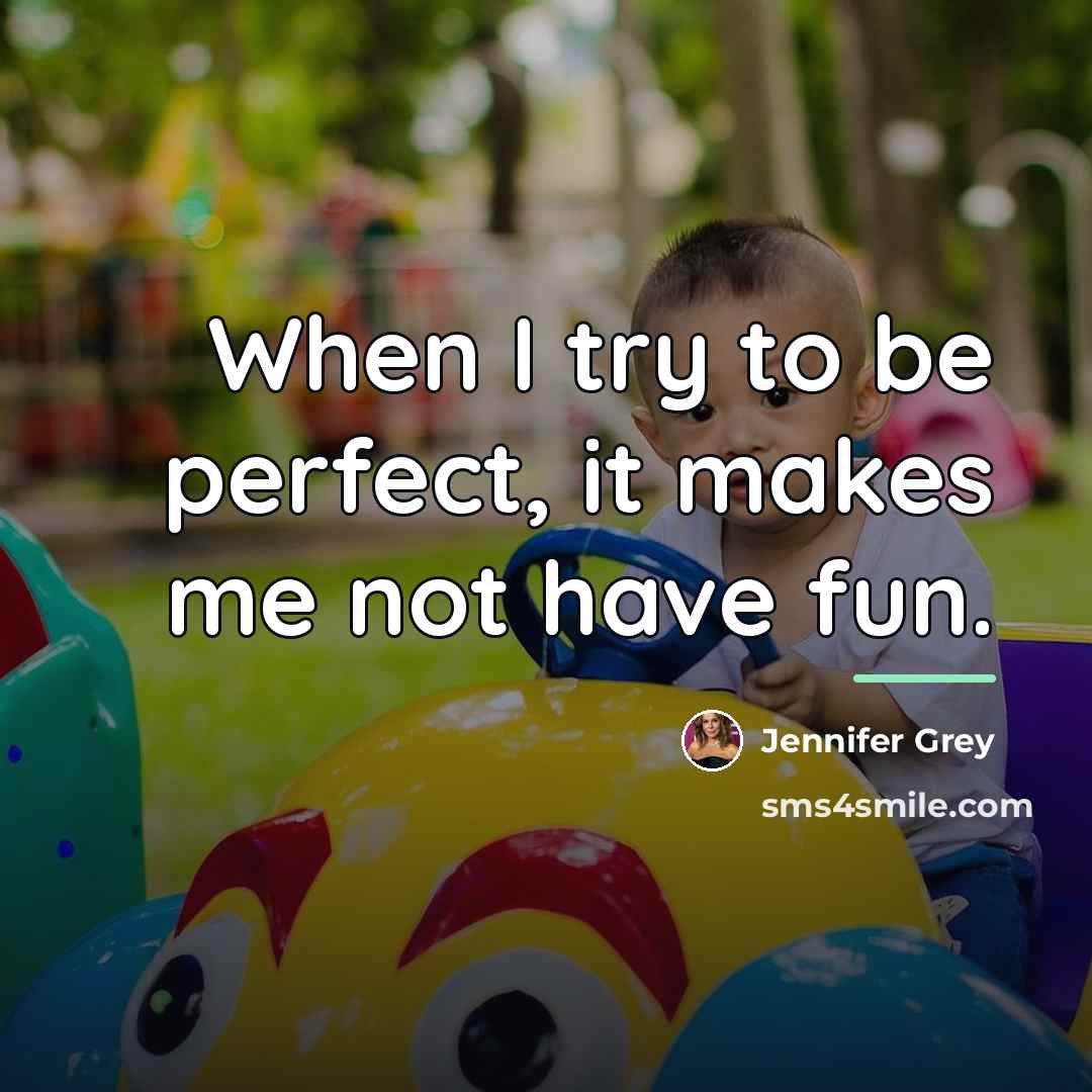 “When I try to be perfect, it makes me not…” quote by Jennifer Grey