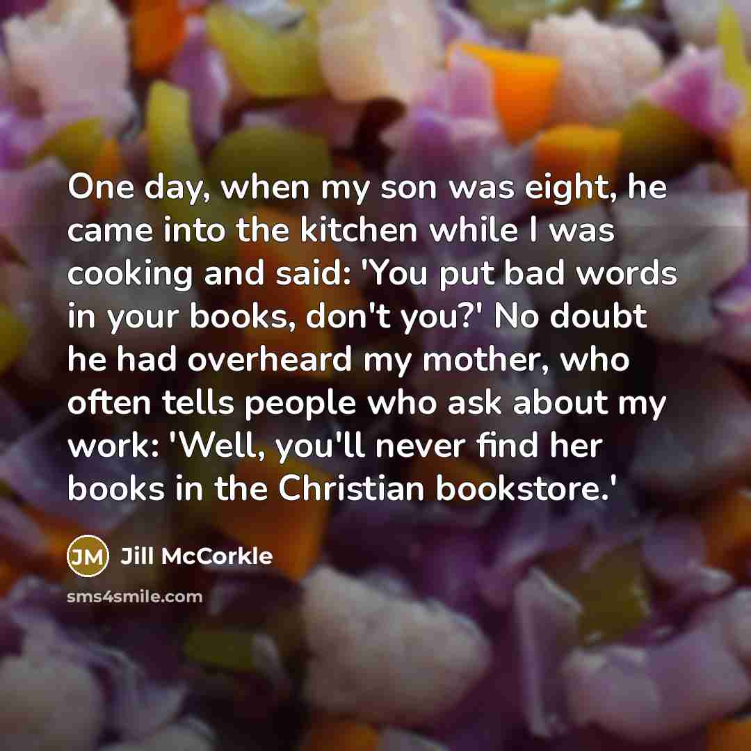 “One day, when my son was eight, he came into…” quote by Jill McCorkle