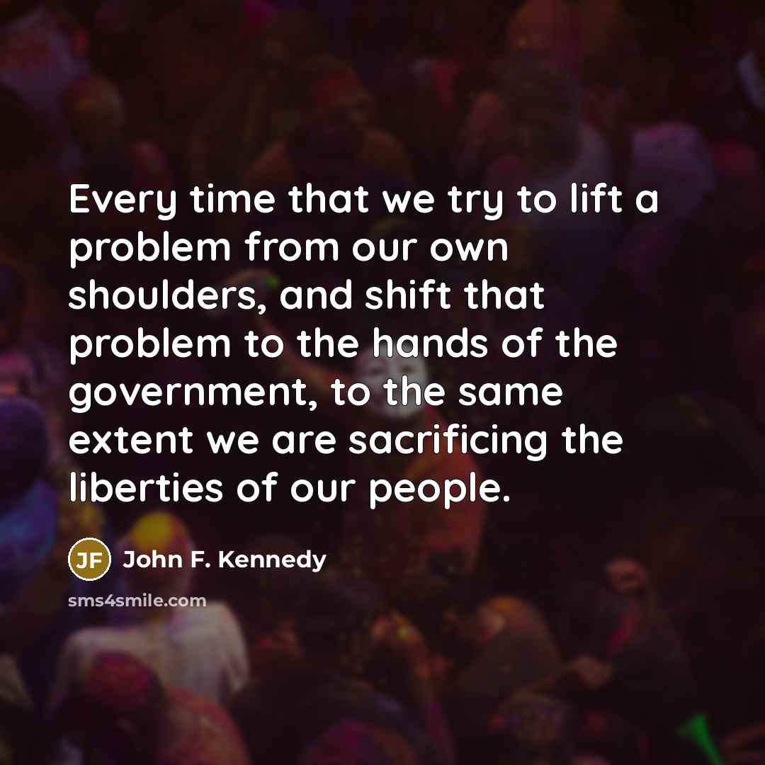 “Every time that we try to lift a problem from…” quote by John F. Kennedy
