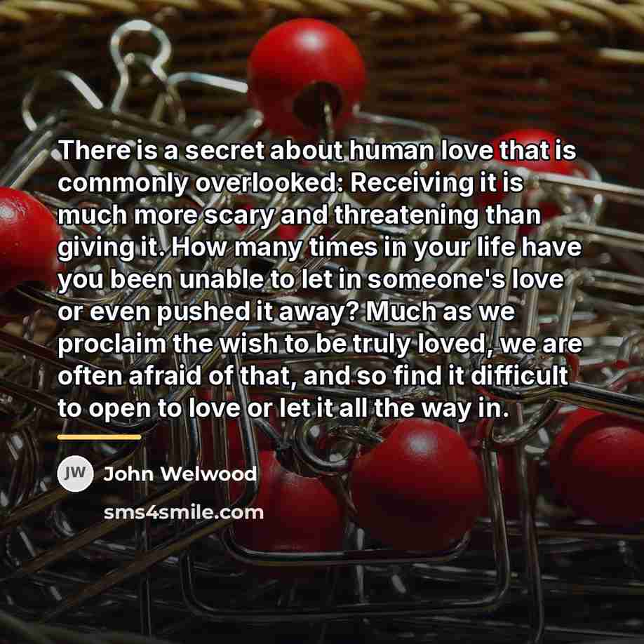 “There is a secret about human love that is commonly…” quote by John Welwood