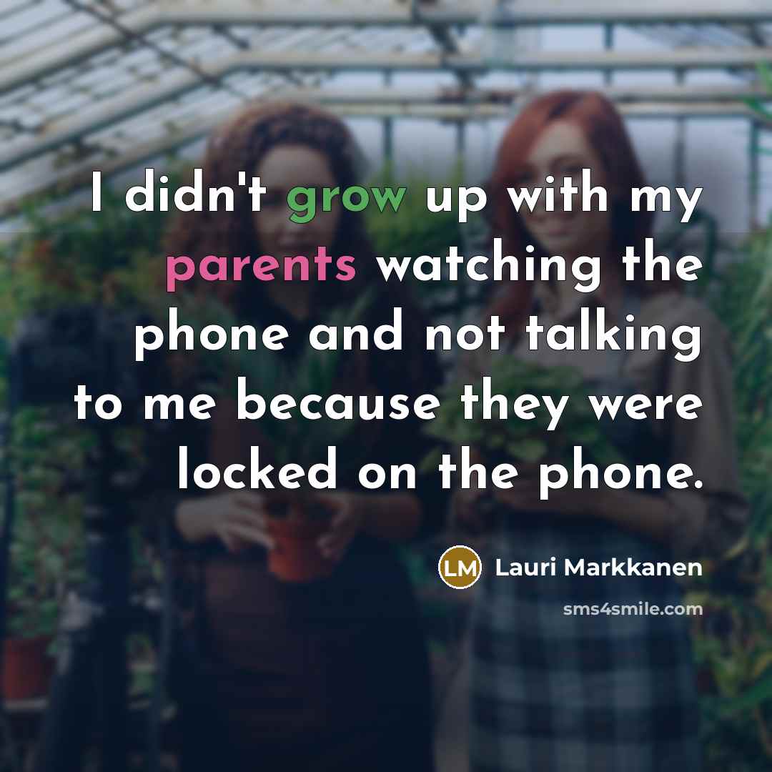 “I didn't grow up with my parents watching the phone…” quote by Lauri Markkanen
