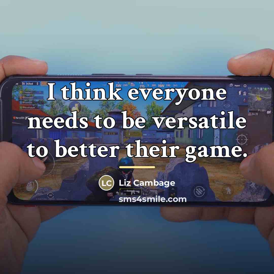 “I think everyone needs to be versatile to better their…” quote by Liz Cambage