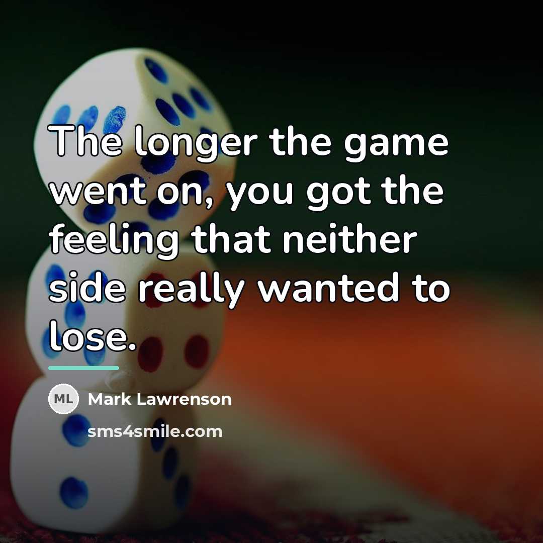 “The longer the game went on, you got the feeling…” quote by Mark Lawrenson