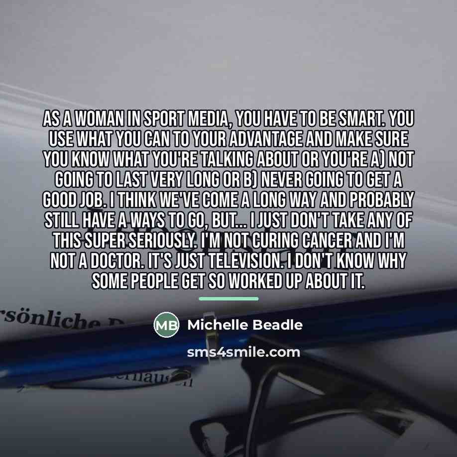 “As a woman in sport media, you have to be…” quote by Michelle Beadle