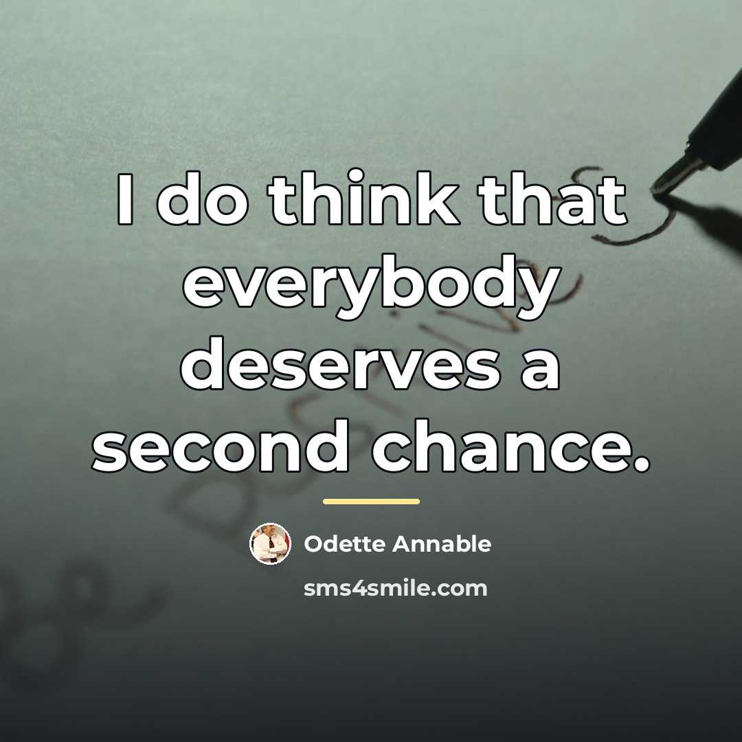“I do think that everybody deserves a second chance.…” quote by Odette Annable