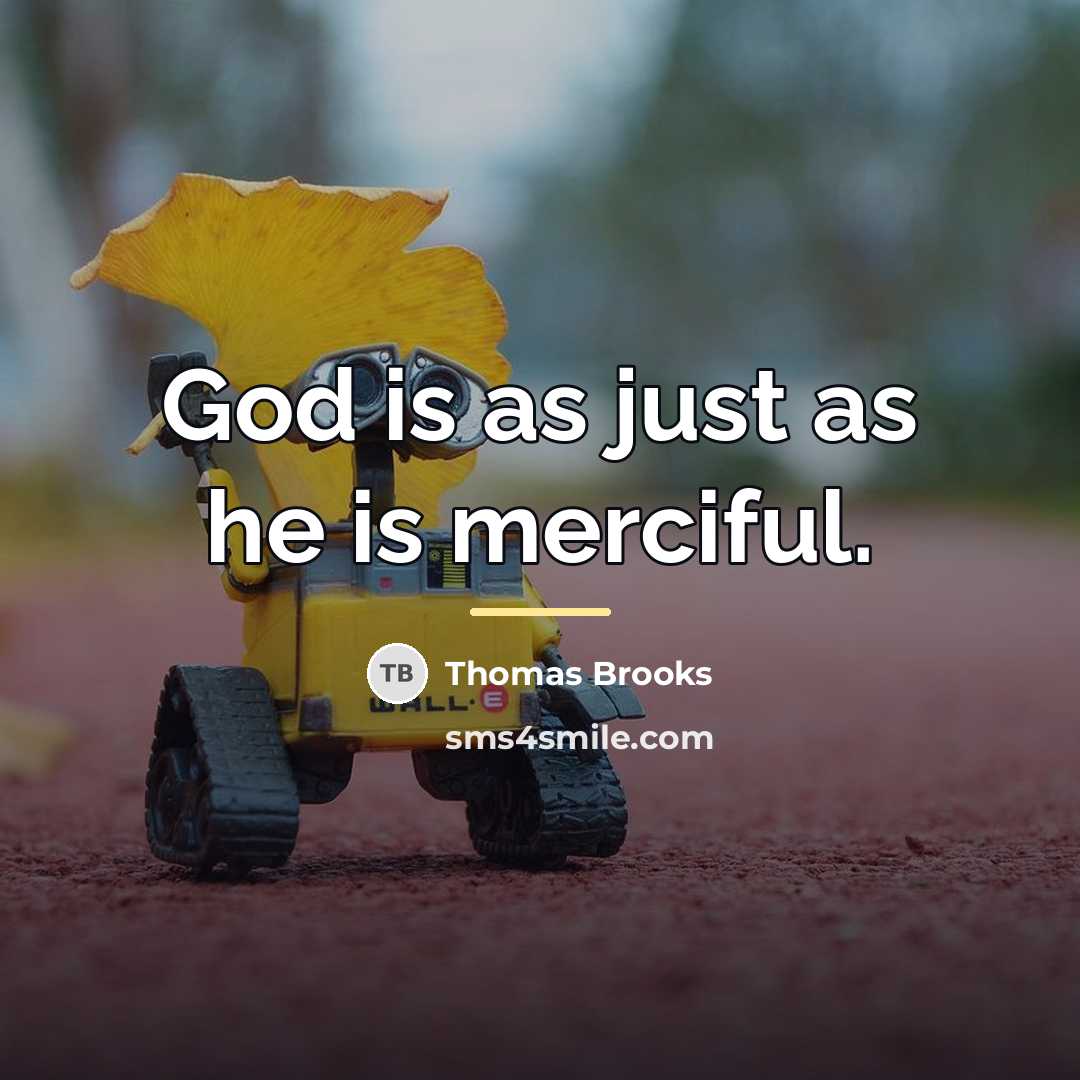 “God is as just as he is merciful.…” quote by Thomas Brooks